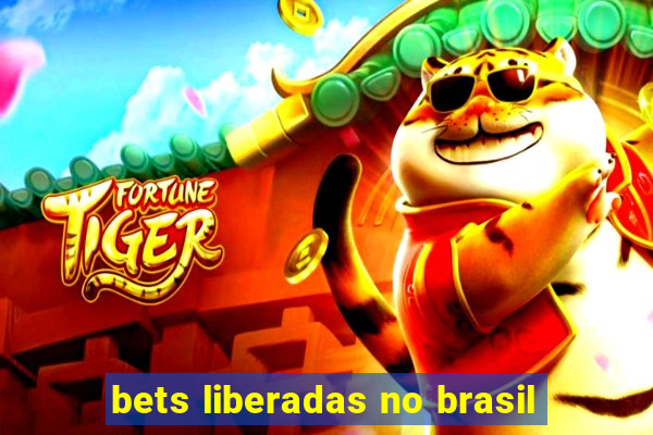 bets liberadas no brasil